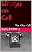 Mrutyu no Call: The Killer ...