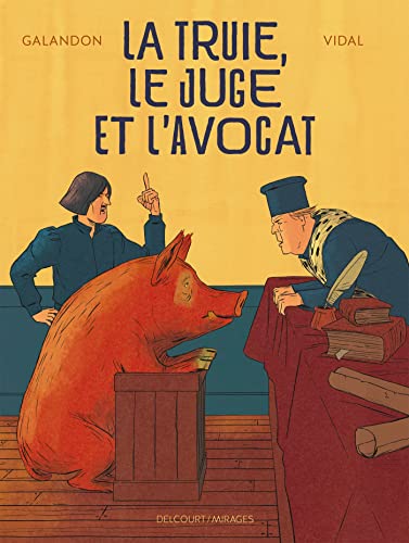 La Truie, le Juge et l'Avocat (Hardcover)