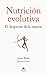 Nutrición evolutiva: El despertar de la especie