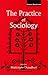 Practice of Sociology by Maitrayee Chaudhuri