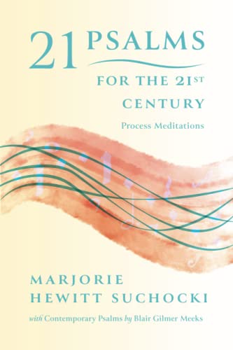 21 Psalms for the 21st Century: A Process Meditation (Paperback)