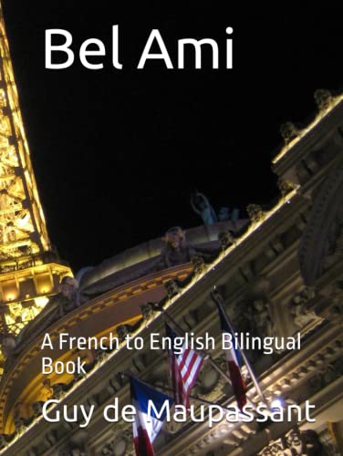 Bel Ami: A French to English Bilingual Book