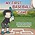 My First Baseball Game