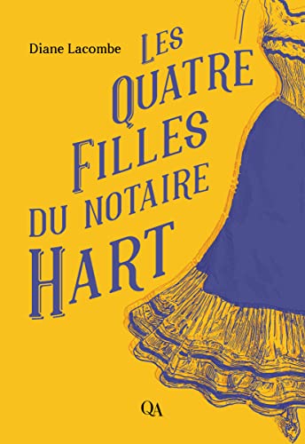 Les Quatre Filles du notaire Hart (Kindle Edition)