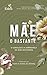 Mãe o Bastante by Gloria Furman