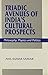 Triadic Avenues of India's Cultural Prospects by Anil Kumar Sarkar