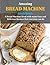 Amazing Bread Machine Cookb...