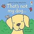 That's not my dog...: A Touch-and-Feel Sensory Board Book About Puppies for Babies and Toddlers