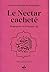 NECTAR CACHETé LE BIOGRAPH