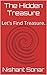 The Hidden Treasure: Let's Find Treasure.