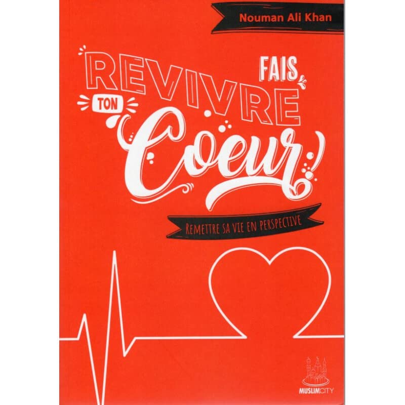 Fais revivre ton coeur !: Remettre sa vie en perspective (Paperback)