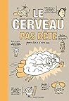 Le cerveau pas bête