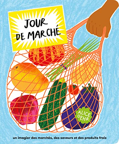Jour de marché: Un imagier gourmand des produits frais (Hardcover)