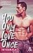 You Only Love Once - Intégrale