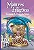 Maîtres des dragons, Tome 1...