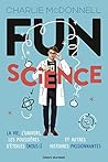 Fun science (Documentaire 12 ans et +) (French Edition) Fun science (Documentaire 12 ans et +) (French Edition)