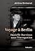 Voyage à Berlin: Danielle D...