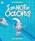 I Am Not An Octopus: A funny tale about facing fears and learning to swim