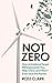 Not Zero by Ross Clark