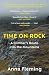 Time on Rock: A Climber's Route into the Mountains