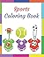 Sports Coloring Book: toddl...