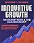 Innovative Growth by Keith Goffin