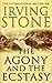 The Agony And The Ecstasy by Irving  Stone