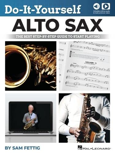 Do-It-Yourself Alto Sax Learn to Play Saxophone | Step-by-Step Beginner Guide with Online Audio and Video | Hal Leonard Sax Instruction Book for Self-Learners and Music Students (Paperback)