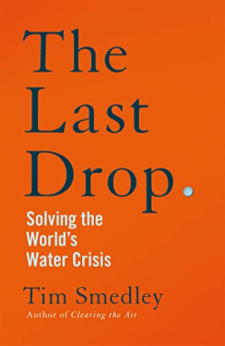 The Last Drop: Solving the World's Water Crisis (Kindle Edition)