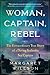Woman, Captain, Rebel: The Extraordinary True Story of a Daring Icelandic Sea Captain
