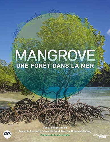 Mangrove, une forêt dans la mer (French Edition)