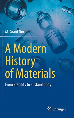 A Modern History of Materials: From Stability to Sustainability (Hardcover)