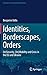 Identities, Borderscapes, Orders by Benjamin Tallis