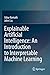 Explainable Artificial Intelligence: An Introduction to Interpretable Machine Learning