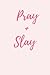 Pray & Slay