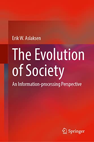 The Evolution of Society: An Information-Processing Perspective (Hardcover)