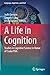 A Life in Cognition by Judit Gervain