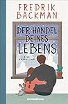 Der Handel deines Lebens by Fredrik Backman