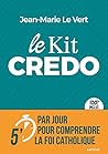 Le Kit Credo: Je ...