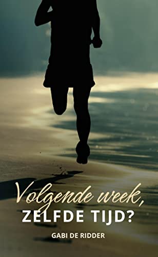 Volgende week, zelfde tijd? (Dutch Edition)