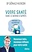 Votre santé dans le monde d...