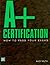 A+ Certification, How to Pa...