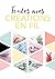 Toutes mes créations en fil by Florence Bellot