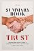 Summary Book of Trust: Know...