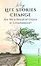Why Life Stories Change: Ar...