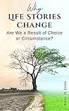 Why Life Stories Change by Brent      M.  Jones
