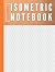 Isometric Notebook: Uncompl...