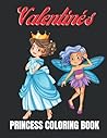 Valentine's Princess Coloring Book: Cute Valentine's Day Coloring Book for Adults and Kids ..