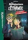 Les aventuriers de l'étrange 02 - Le mystère de la station fa... by Bertrand Puard