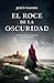 El roce de la oscuridad / The Touch of Darkness (Spanish Edition)